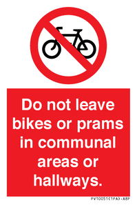 Do not leave bikes or prams in communal areas or hallways. 